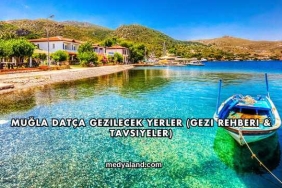Muğla Datça Gezilecek Yerler (Gezi Rehberi ve Tavsiyeler)