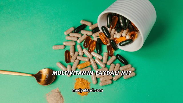 Multivitamin Faydalı mı?