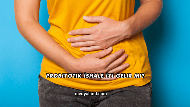Probiyotik İshale İyi Gelir mi?