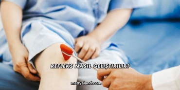 Refleks Nasıl Geliştirilir?