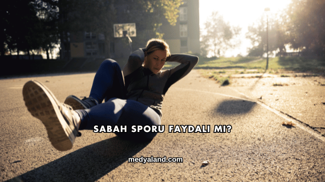 Sabah Sporu Faydalı mı?