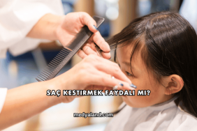 Saç Kestirmek Faydalı mı?