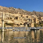 Şanlıurfa Halfeti Gezilecek Yerler (Gezi Rehberi ve Tavsiyeler)