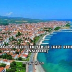 Tekirdağ'da Gezilecek Yerler (Gezi Rehberi ve Tavsiyeler)