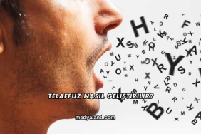 Telaffuz Nasıl Geliştirilir?
