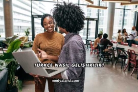 Türkçe Nasıl Geliştirilir?