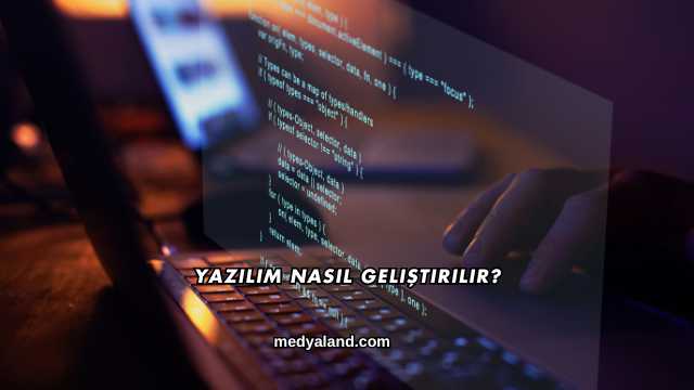 Yazılım Nasıl Geliştirilir?