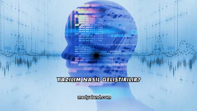 Yazılım Nasıl Geliştirilir?