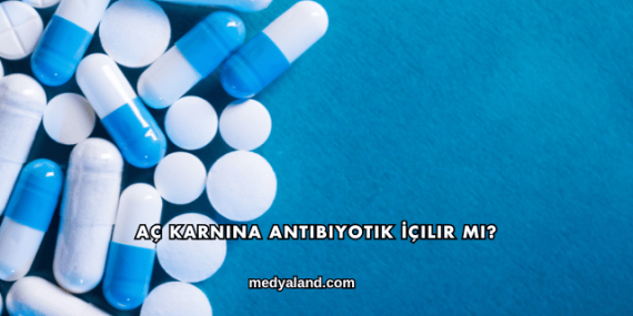 Aç Karnına Antibiyotik İçilir mi?