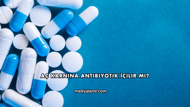 Aç Karnına Antibiyotik İçilir mi?