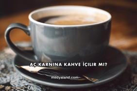 Aç Karnına Kahve İçilir mi?
