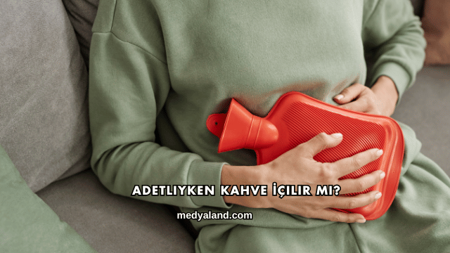 Adetliyken Kahve İçilir mi?