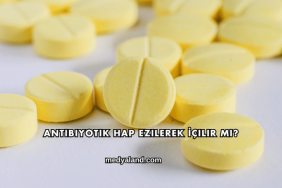 Antibiyotik Hap Ezilerek İçilir mi?