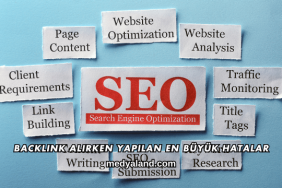 Backlink Alırken Yapılan En Büyük Hatalar