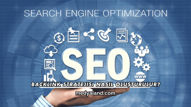 Backlink Stratejisi Nasıl Oluşturulur?