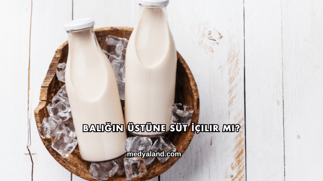 Balığın Üstüne Süt İçilir mi?