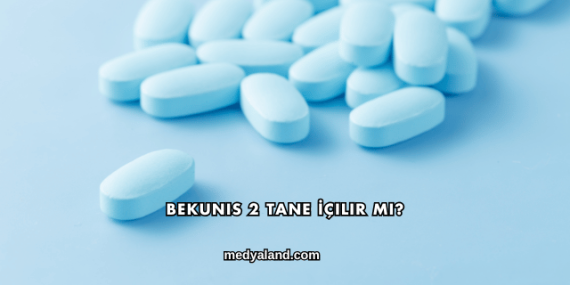 Bekunis 2 Tane İçilir mi?