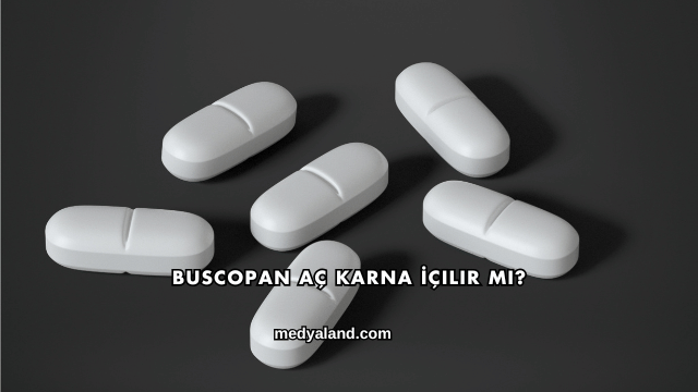 Buscopan Aç Karna İçilir mi?