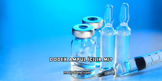 Dodex Ampul İçilir mi?