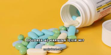 Dolorex Aç Karnına İçilir mi?