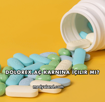 Dolorex Aç Karnına İçilir mi?