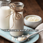 Hamilelikte Kefir İçilir mi?