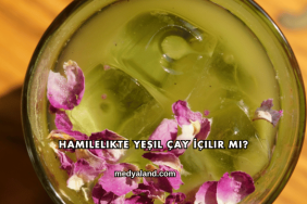 Hamilelikte Yeşil Çay İçilir mi?