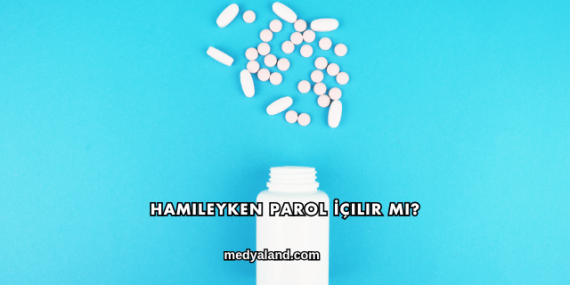 Hamileyken Parol İçilir mi?