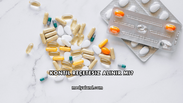 Kontil Reçetesiz Alınır mı?