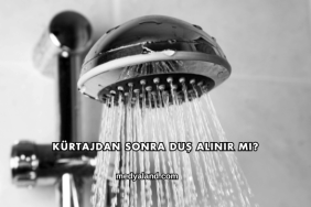 Kürtajdan Sonra Duş Alınır mı?
