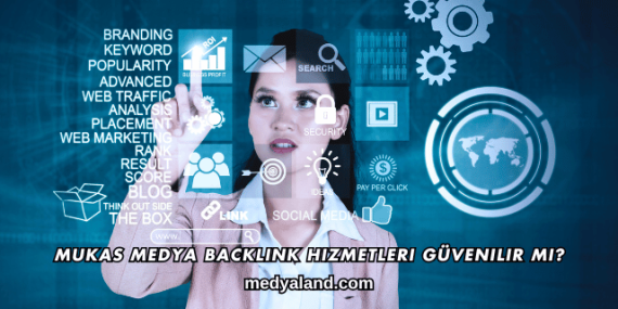 Mukas Medya Backlink Hizmetleri Güvenilir mi?