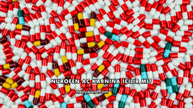 Nurofen Aç Karnına İçilir mi?