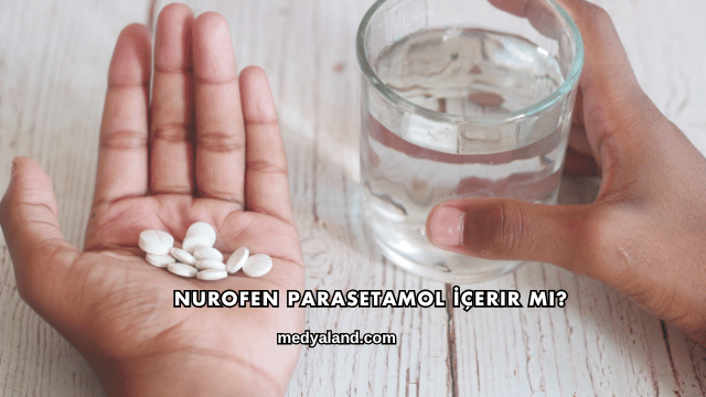 Nurofen Parasetamol İçerir mi?