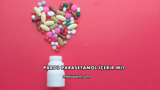Parol Parasetamol İçerir mi?