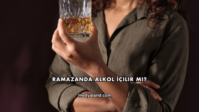 Ramazanda Alkol İçilir mi?