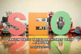 Tanıtım Yazısı Yayınlama Hizmeti Veren Ajanslar