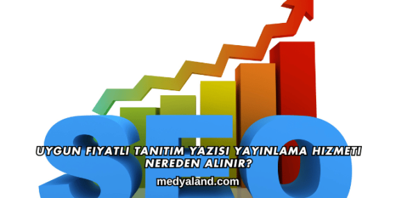 Uygun Fiyatlı Tanıtım Yazısı Yayınlama Hizmeti Nereden Alınır?