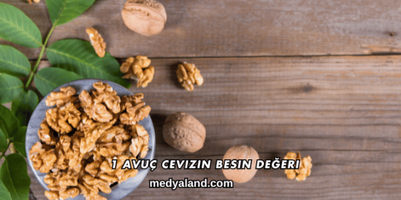 1 Avuç Cevizin Besin Değeri