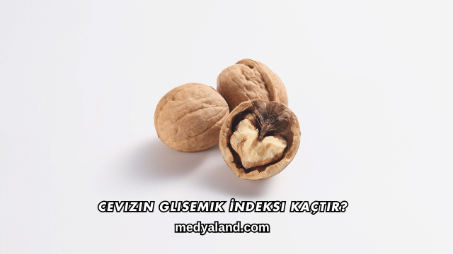 Cevizin Glisemik İndeksi Kaçtır?