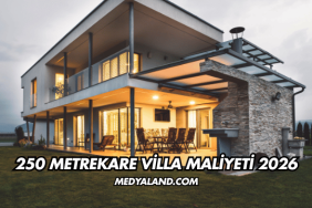 250 Metrekare Villa Maliyeti 2026