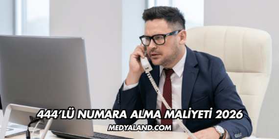 444’lü Numara Alma Maliyeti 2026