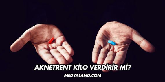 Aknetrent Kilo Verdirir mi?