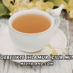 Gebelikte Ihlamur İçilir mi?