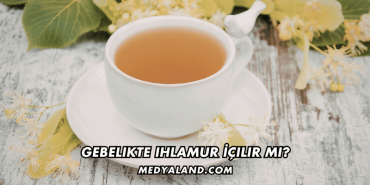 Gebelikte Ihlamur İçilir mi?