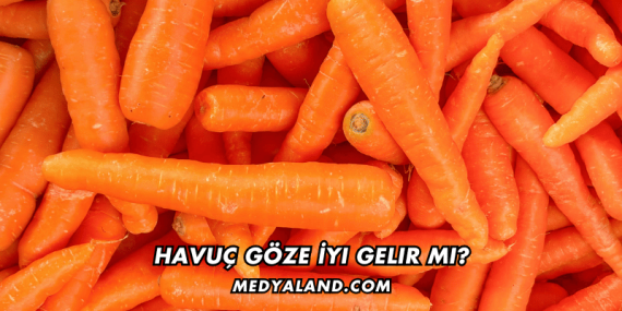 Havuç Göze İyi Gelir mi?