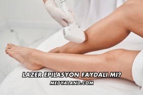 Lazer Epilasyon Faydalı mı?
