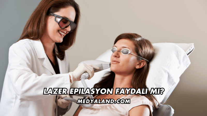 Lazer Epilasyon Faydalı mı?