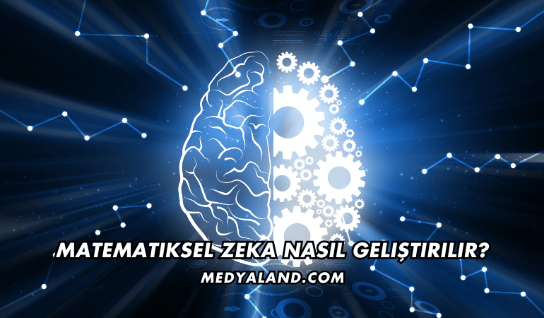 Matematiksel Zeka Nasıl Geliştirilir?