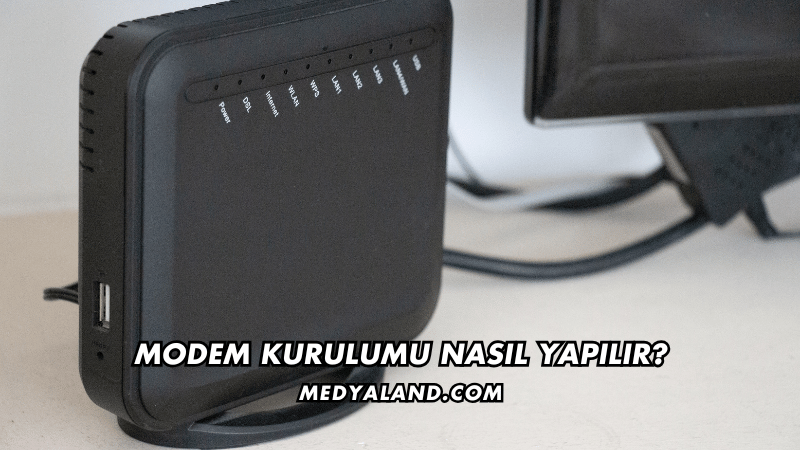 Modem Kurulumu Nasıl Yapılır?