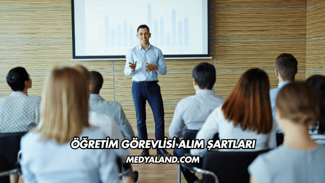 Öğretim Görevlisi Alım Şartları